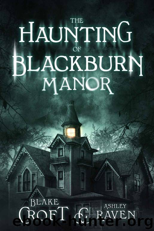 The Haunting of Blackburn Manor by Blake Croft & Ashley Raven - free ...