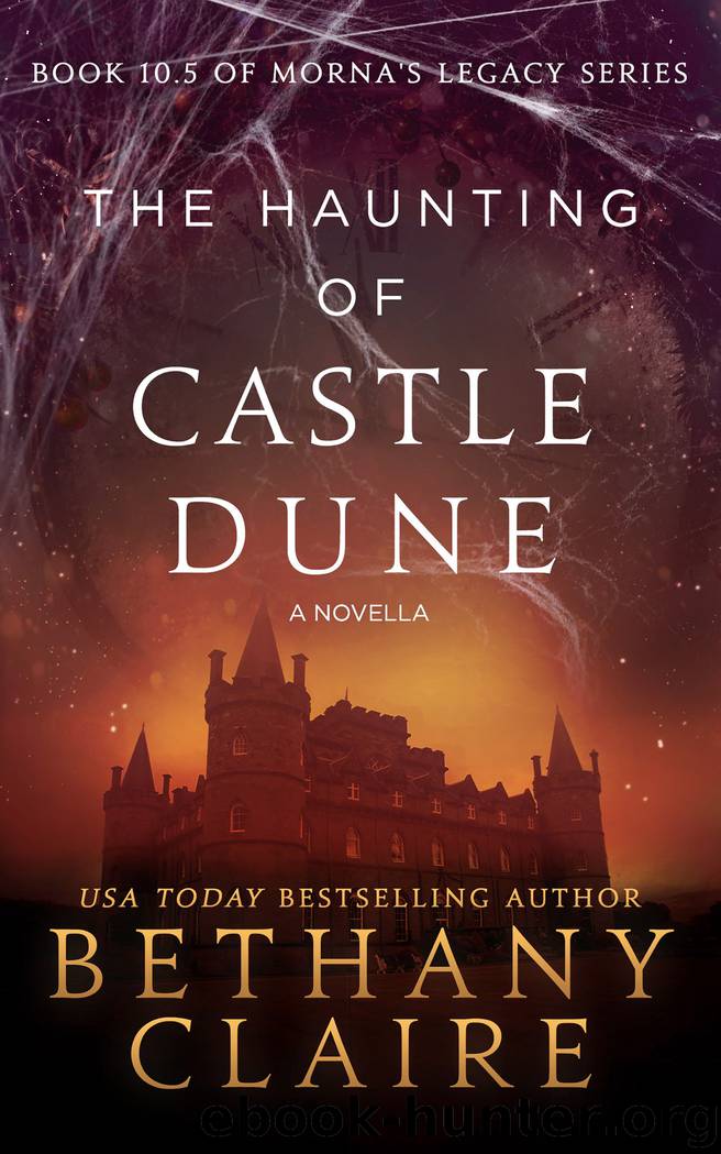The Haunting of Castle Dune - A Novella: Book 10.5 of Morna’s Legacy Series by Bethany Claire