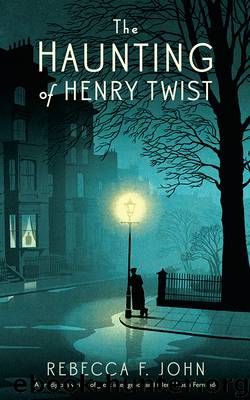 The Haunting of Henry Twist by Rebecca F. John
