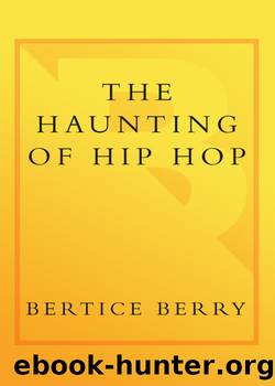 The Haunting of Hip Hop by Bertice Berry