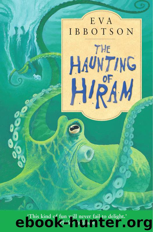 The Haunting of Hiram by Eva Ibbotson