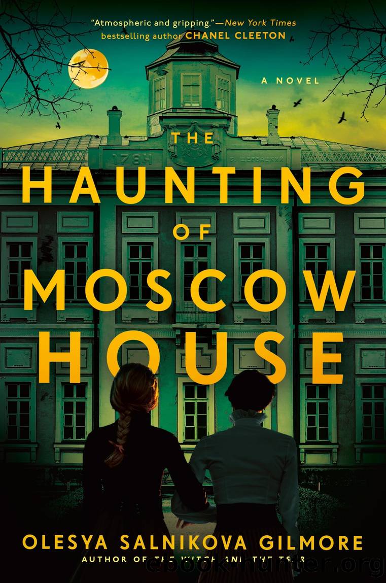 The Haunting of Moscow House by Olesya Salnikova Gilmore