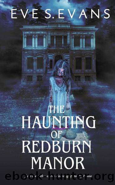 The Haunting of Redburn Manor: A Paranormal Horror Thriller by Eve Evans