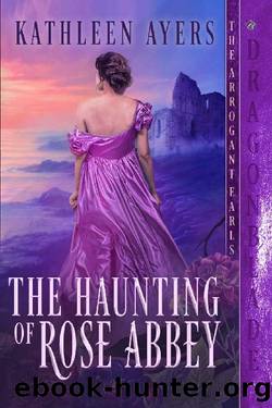 The Haunting of Rose Abbey by Kathleen Ayers