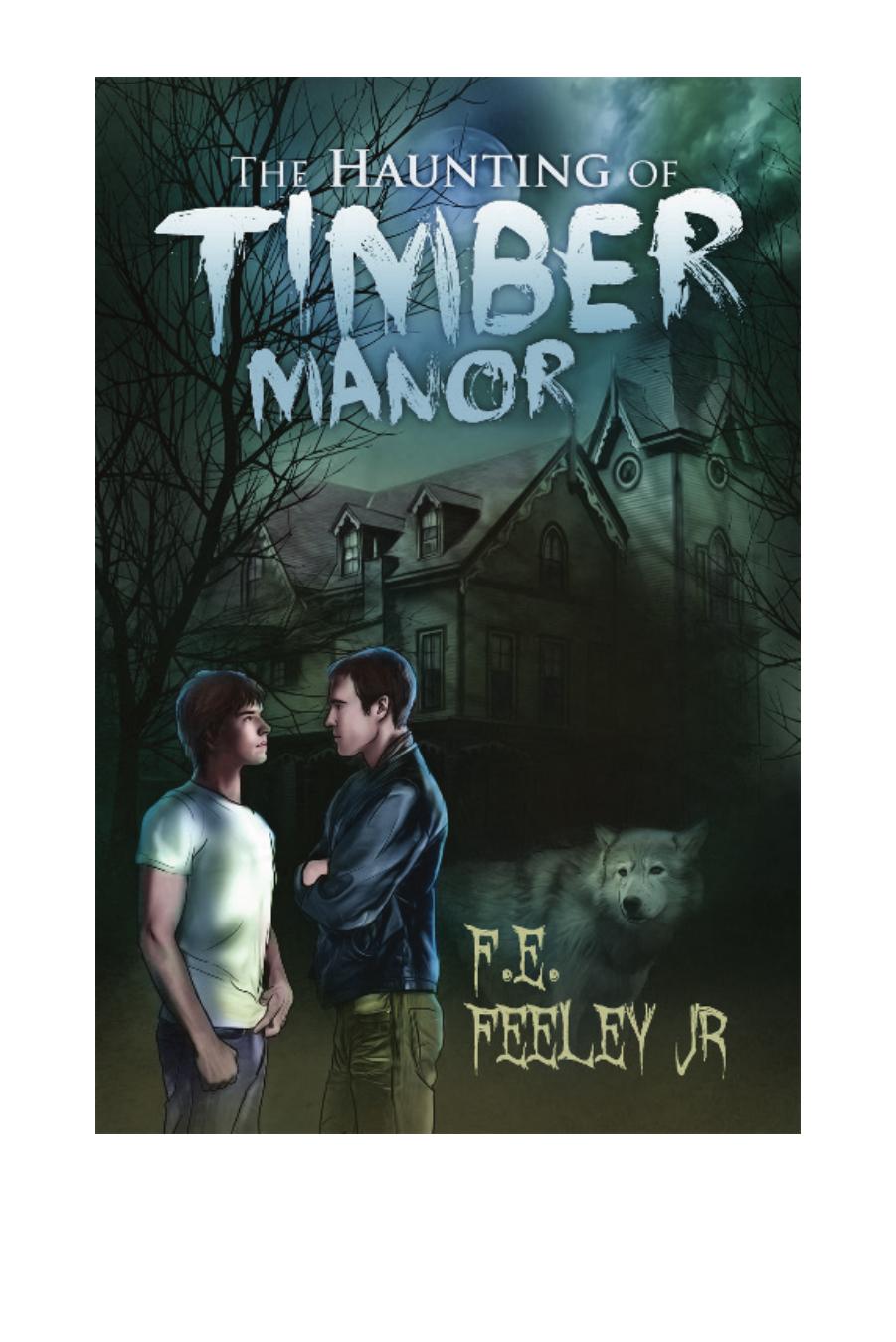 The Haunting of Timber Manor by F.E. Feeley Jr