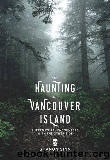 The Haunting of Vancouver Island by Shanon Sinn