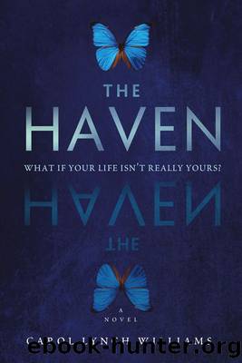 The Haven: A Novel by Carol Lynch Williams
