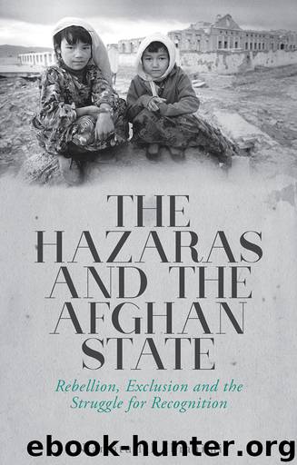 The Hazaras and the Afghan State by Ibrahimi Niamatullah;