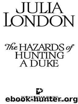The Hazards of Hunting a Duke by Julia London