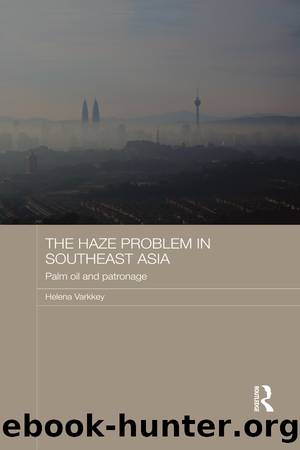 The Haze Problem in Southeast Asia by Helena Varkkey
