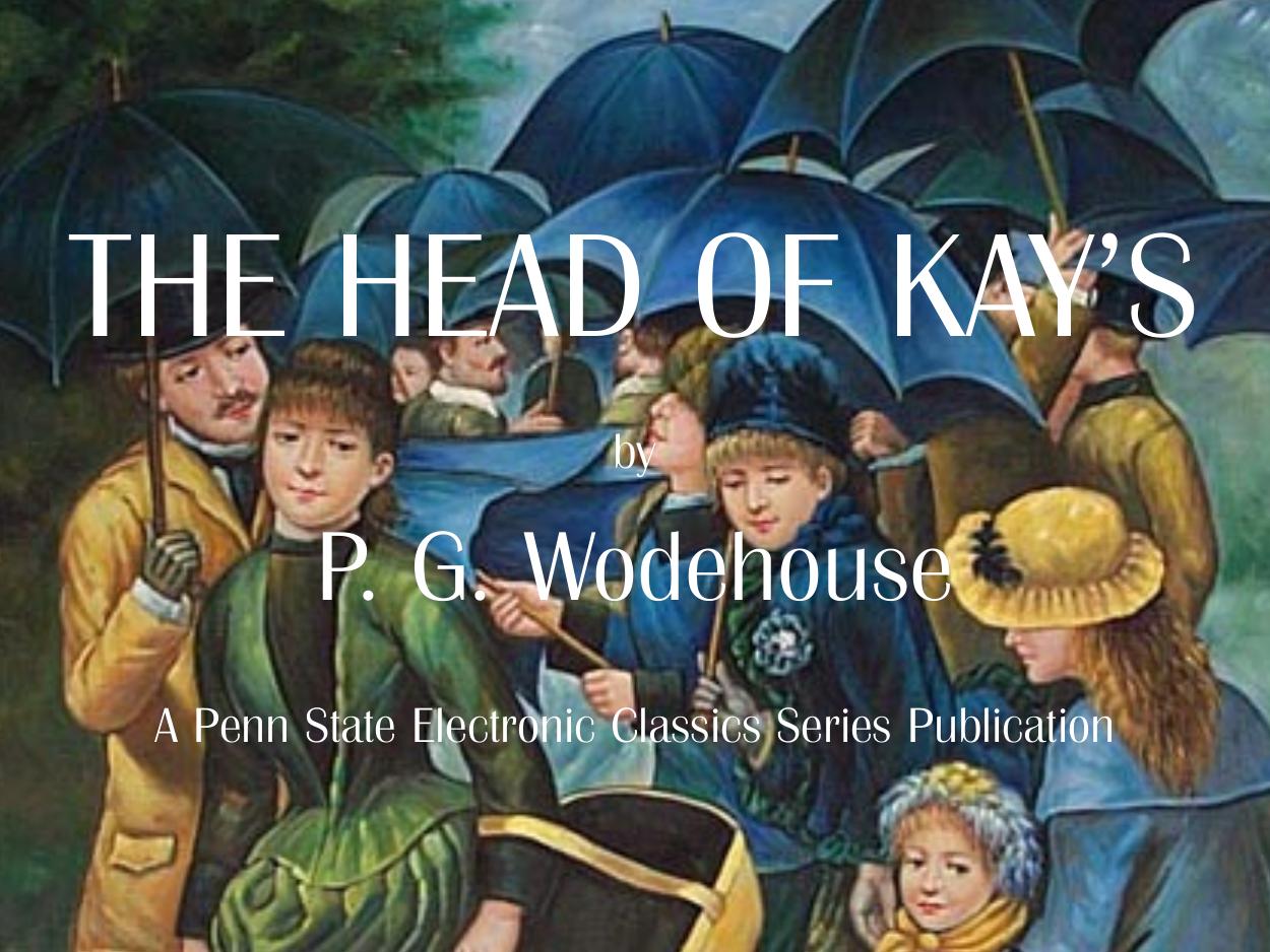 The Head of Kay's by P. G. Wodehouse
