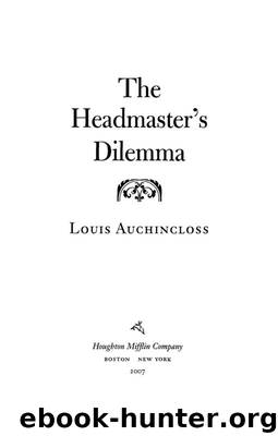 The Headmaster's Dilemma by Louis Auchincloss