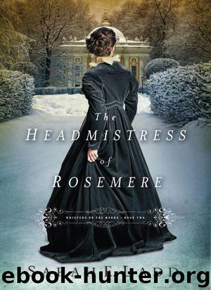 The Headmistress of Rosemere (Whispers on the Moors) by Sarah E. Ladd