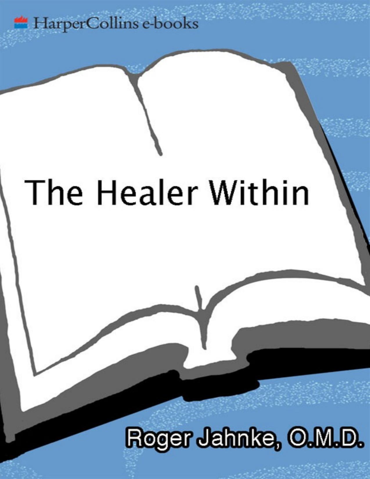 The Healer Within by Roger O.M.D. Jahnke