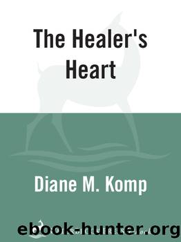 The Healer's Heart by Diane Komp