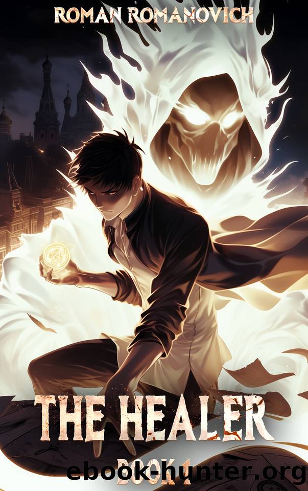 The Healer: A Portal Progression Fantasy Series by Roman Romanovich