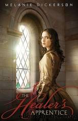 The Healer’s Apprentice by Melanie Dickerson
