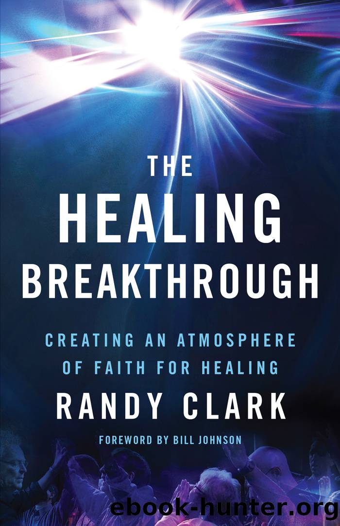 The Healing Breakthrough by Randy Clark