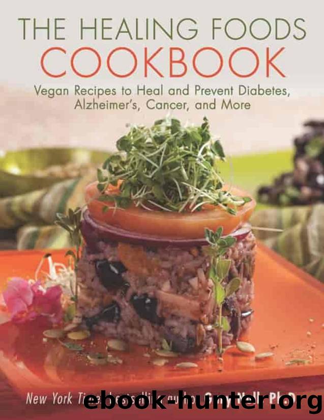 The Healing Foods Cookbook: Vegan Recipes to Heal and Prevent Diabetes, Alzheimerâs, Cancer, and More - PDFDrive.com by Gary Null