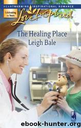 The Healing Place by Leigh Bale