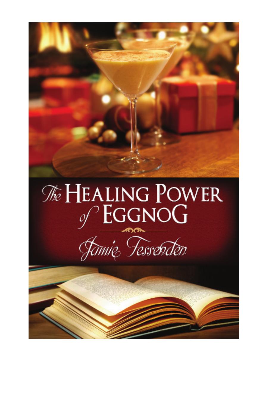 The Healing Power of Eggnog by Jamie Fessenden