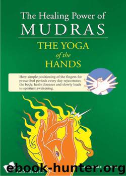 The Healing Power of Mudras by Rajendar Menen