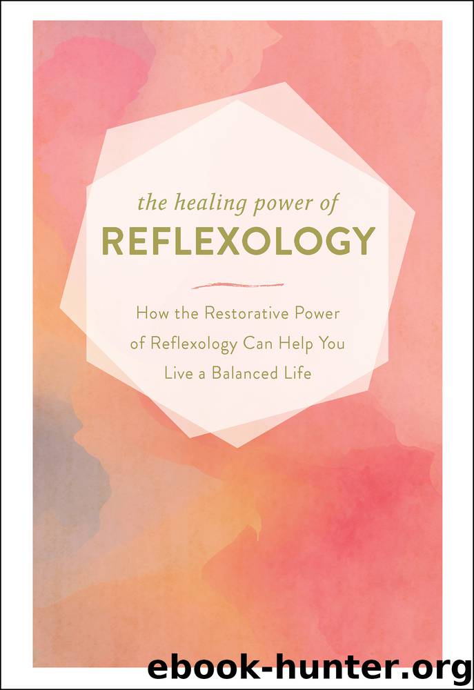 The Healing Power of Reflexology by Adams Media