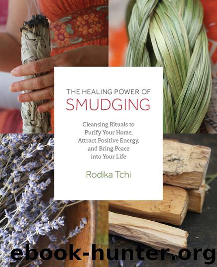 The Healing Power of Smudging by Rodika Tchi