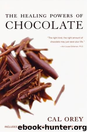 The Healing Powers of Chocolate by Cal Orey