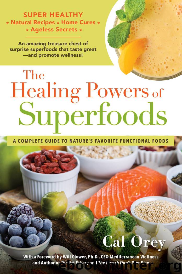 The Healing Powers of Superfoods by Cal Orey