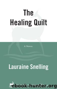 The Healing Quilt by Lauraine Snelling