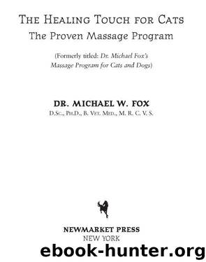 The Healing Touch for Cats by Dr. Michael W. Fox