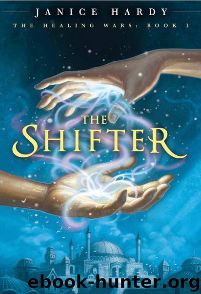The Healing Wars #01 - The Shifter by Janice Hardy