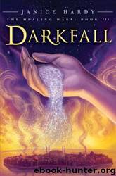 The Healing Wars Darkfall by Janice Hardy