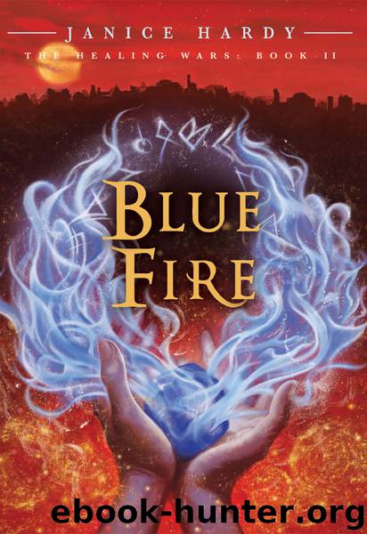 The Healing Wars: Book II: Blue Fire by Janice Hardy