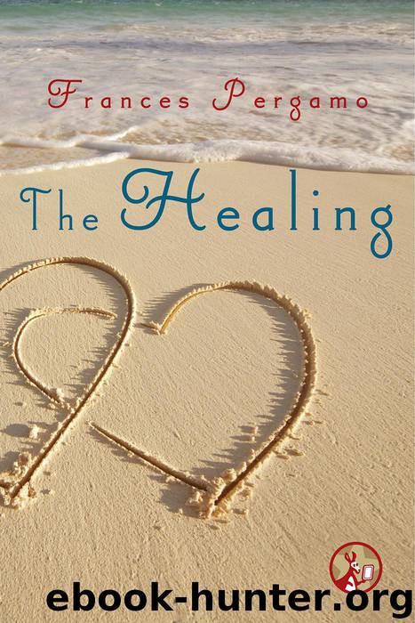 The Healing by Frances Pergamo