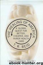 The Healing of America by T.R. Reid