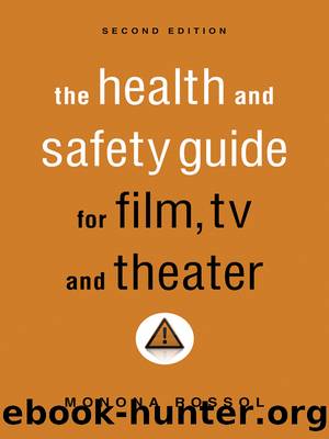 The Health & Safety Guide for Film, TV & Theater by Monona Rossol