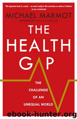 The Health Gap: The Challenge of an Unequal World by Michael Marmot