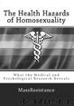 The Health Hazards of Homosexuality: What the Medical and Psychological Research Reveals by MassResistance