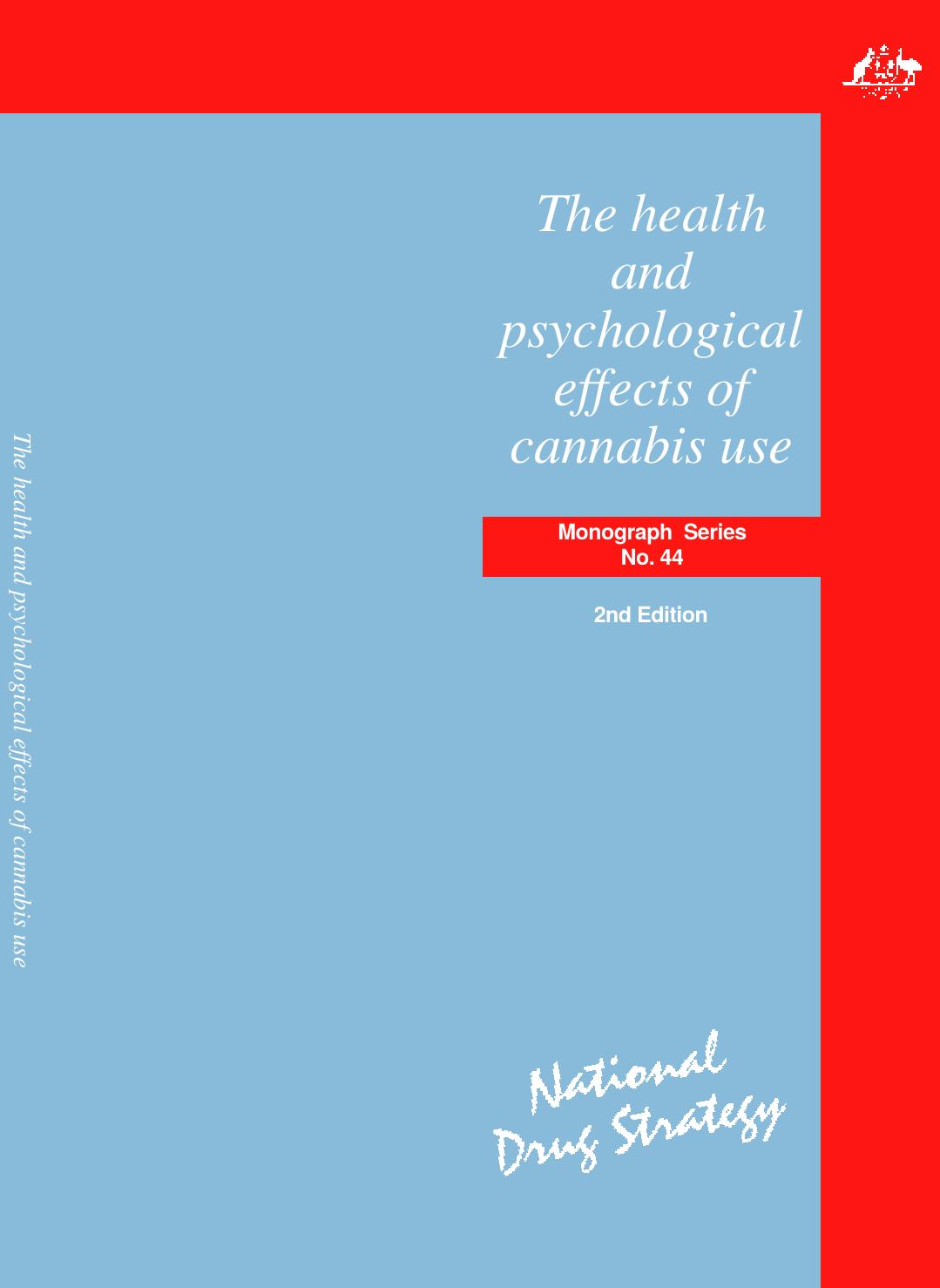 The Health and Psychological Effects of Cannabis use - National Drug Strategy Monograph 44 by Australian Department of Health and Ageing