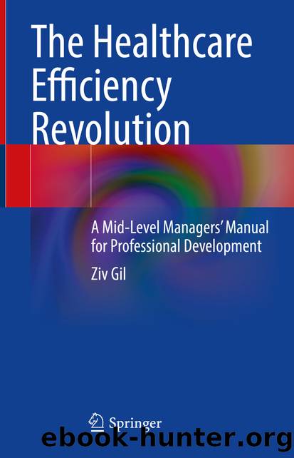 The Healthcare Efficiency Revolution by Ziv Gil