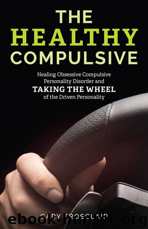 The Healthy Compulsive by Gary Trosclair