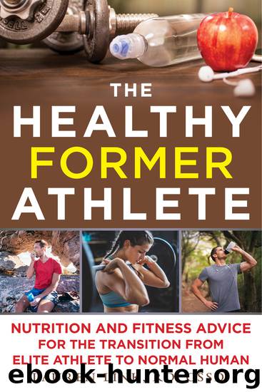 The Healthy Former Athlete by Lauren Link RD CSSD