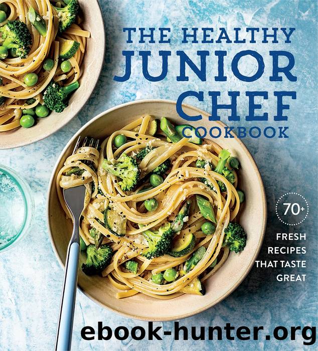 The Healthy Junior Chef Cookbook by Williams Sonoma