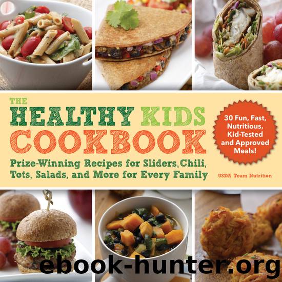 The Healthy Kids Cookbook by Team Nutrition USDA