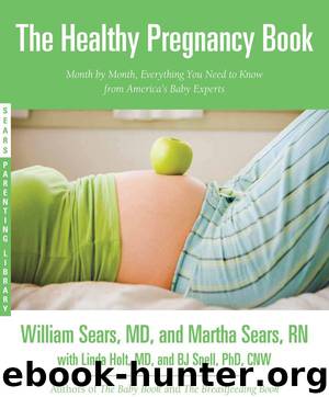 The Healthy Pregnancy Book: Month by Month, Everything You Need to Know from America's Baby Experts by Martha Sears & William Sears