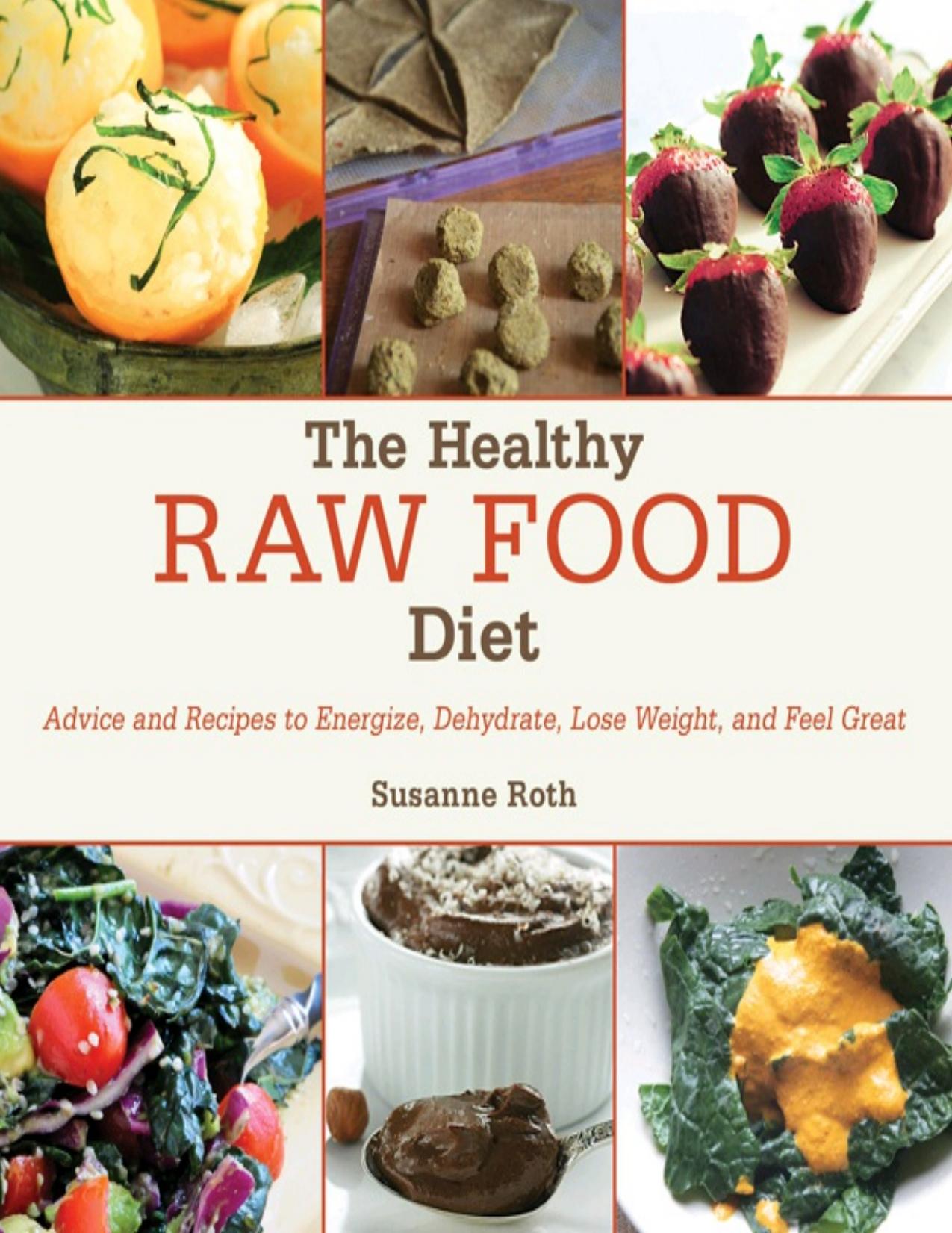 The Healthy Raw Food Diet by Susanne Roth