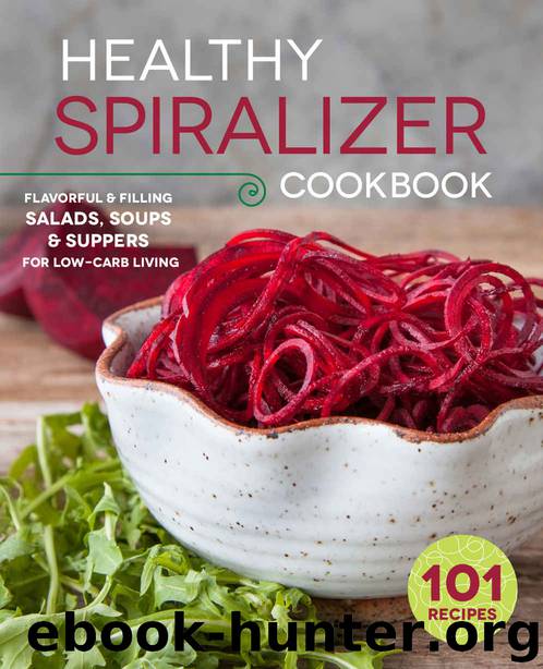 The Healthy Spiralizer Cookbook by Rockridge Press