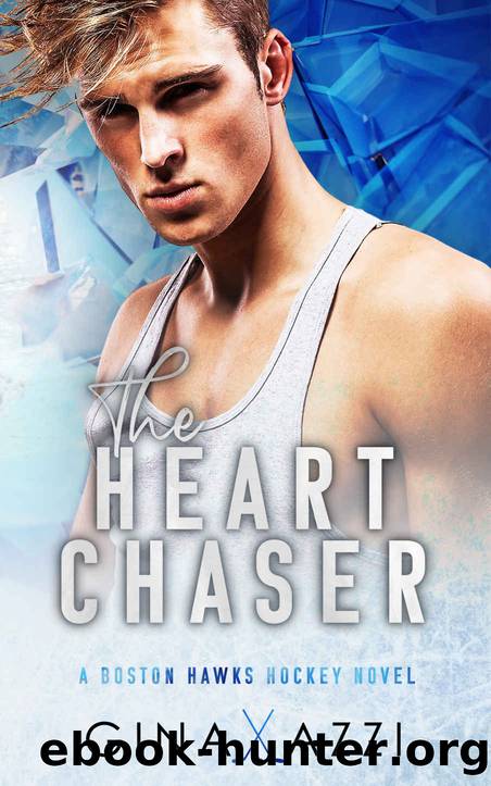 The Heart Chaser: Boston Hawks Hockey by Azzi Gina